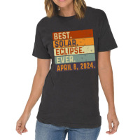 Best Solar Eclipse Ever April 8th 2024 Totality As Vintage T-shirt | Artistshot