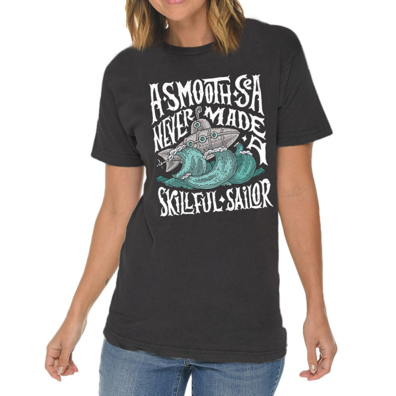 A Smooth Sea Never Made A Skillful Sailor Vintage  Vintage T-shirt | Artistshot