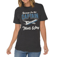 Because Im The Captain Thats Why Airline Pilot Avi Vintage T-shirt | Artistshot