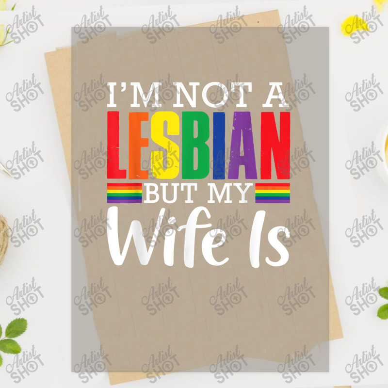 I'm Not A Lesbian But My Wife Is Funny Lgbt Rainbow Wedding T Shirt Dtf ...