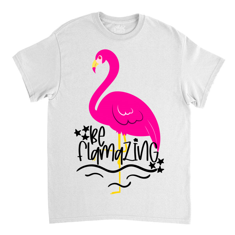 Be Flamazing Classic T-shirt by Purpleblobart | Artistshot