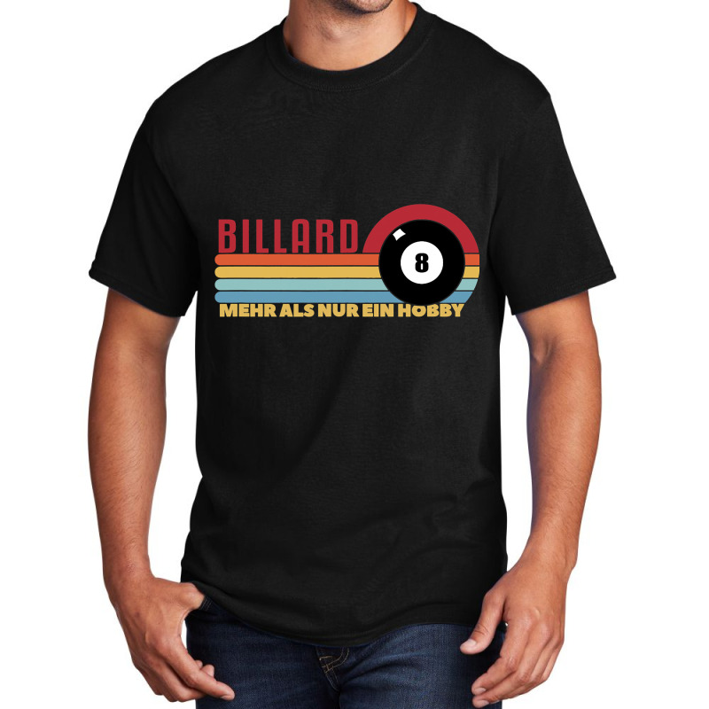 Billiards More Than Just A Hobby Billiards Snooker Basic T-shirt | Artistshot