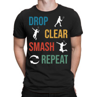 Badminton Drop Clear Smash Repeat Club T-shirt | Artistshot