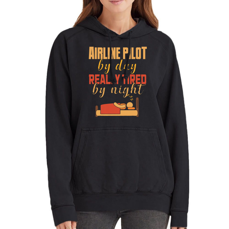 Airline Pilot By Day Really Tired By Night Vintage Hoodie | Artistshot