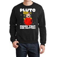 Amateur Astronomy Pluto Proof That Size Matters So Crewneck Sweatshirt | Artistshot