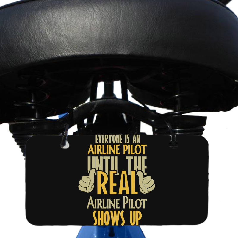 Airline Pilot Until The Real One Shows Up Bicycle License Plate | Artistshot