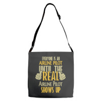 Airline Pilot Until The Real One Shows Up Adjustable Strap Totes | Artistshot