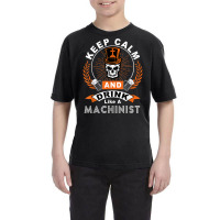 Halloween Keep Calm And Drink Like A Machinist Shirt T Shirt Youth Tee | Artistshot