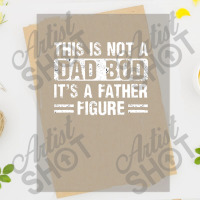 Father Figure Fathers Day  Shirt This Is Not A Dad Bod Its A Father Fi Dtf Transfer | Artistshot