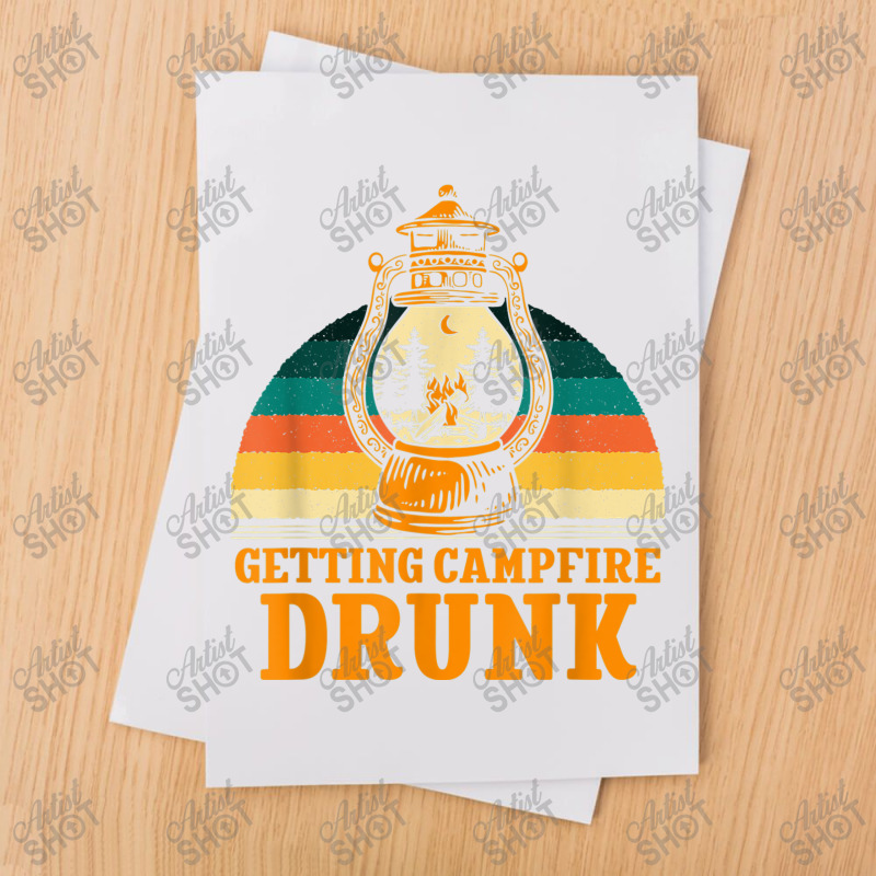 Getting Campfire Drunk Camping Party Camper Reunion Sublimation Transfer | Artistshot