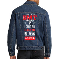 I Am An Emt I Cant Fix Stupid But I Can Fix What Stupid Does Pullover Men Denim Jacket | Artistshot