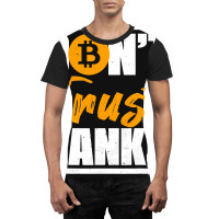 Funny Dont Trust Banks Bitcoin Saying Crypto Miner Graphic T-shirt | Artistshot