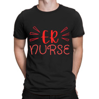 Emergency Department Room Er Nurse Gifts Nursing F T-shirt | Artistshot