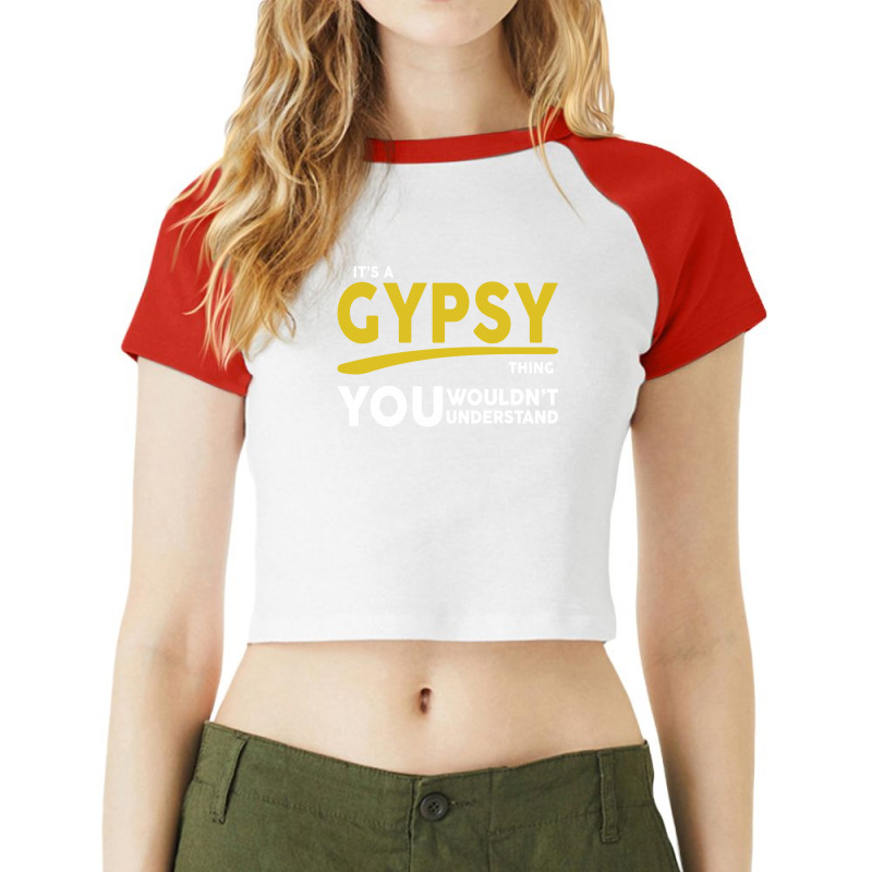 It's A Gypsy Thing Raglan Crop Top by tshiart | Artistshot