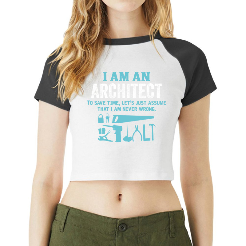 I Am An Architect... Raglan Crop Top by tshiart | Artistshot