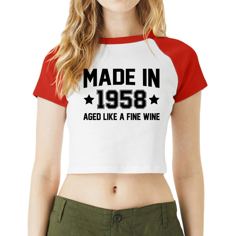 Made In 1958 Aged Like A Fine Wine Raglan Crop Top by SabriAcar | Artistshot