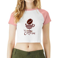 Coffee Time Raglan Crop Top | Artistshot