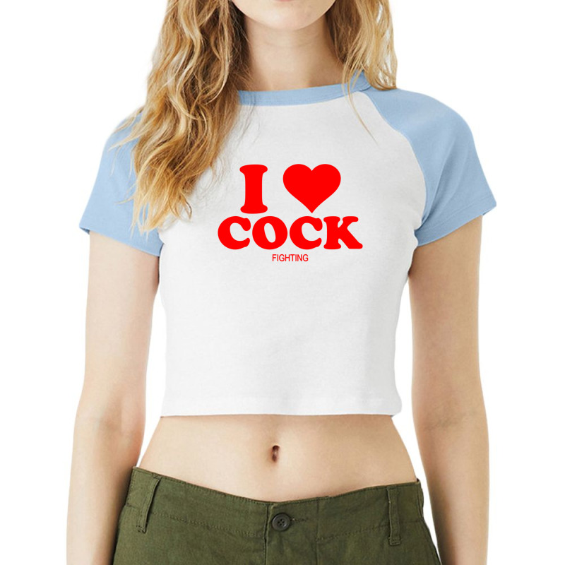 I Love Cock... Fighting Raglan Crop Top by Meid4_art | Artistshot