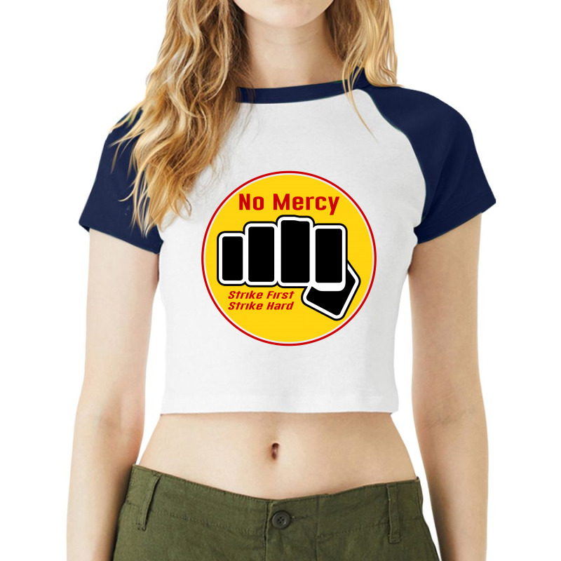 No Mercy Strike First Strike Hard Raglan Crop Top by hardpoi | Artistshot