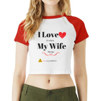 I Love My Wife Raglan Crop Top | Artistshot