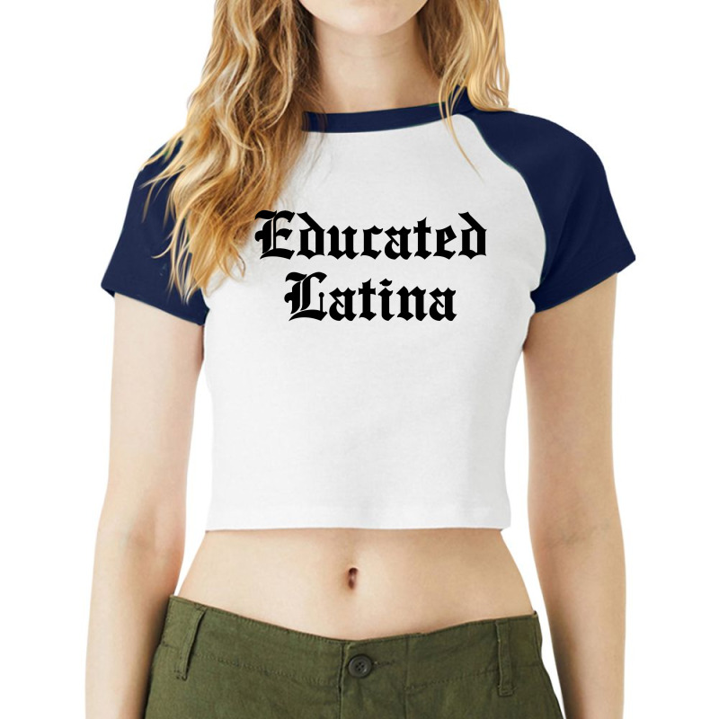 Educated Latina For Light Raglan Crop Top by autlu2024 | Artistshot