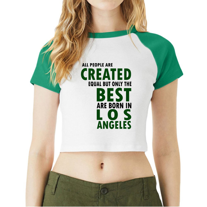 Born In Los Angeles Raglan Crop Top by Chris Ceconello | Artistshot