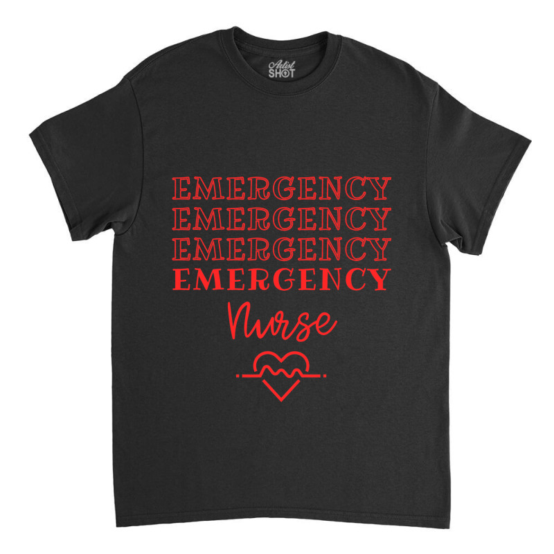 Emergency Department Room Er Nurse Gifts Nursing F Classic T-shirt | Artistshot