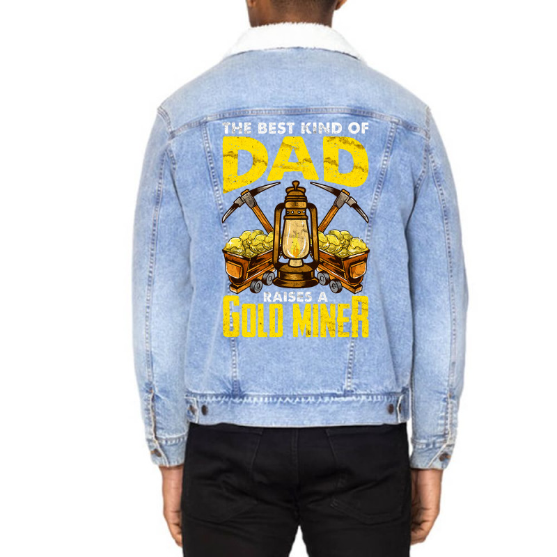 Dad Of A Gold Miner Unisex Sherpa-Lined Denim Jacket by GrayceMeekin | Artistshot