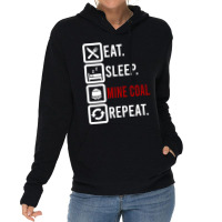 Eat Sleep Mine Coal Mineworker Miner Mining Miners Lightweight Hoodie | Artistshot