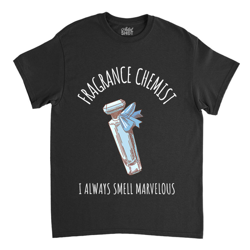 Fragrance Chemist Perfume Smell Marvelous Watercol Classic T-shirt | Artistshot