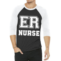 Emergency Nurse Trauma Er Nurse Appreciation 3/4 Sleeve Shirt | Artistshot