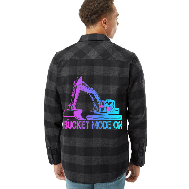 Excavator Operator Bucket Mode On 1 Flannel Shirt | Artistshot