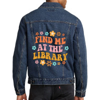 Find Me At The Library Book Lover School Librarian Men Denim Jacket | Artistshot