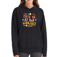 Find Me At The Library Book Lover School Librarian Vintage Hoodie | Artistshot