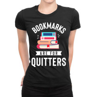 Funny Bookmarks Are For Quitters Reading Librarian Ladies Fitted T-shirt | Artistshot