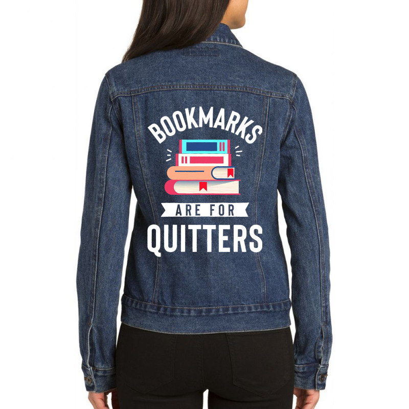 Funny Bookmarks Are For Quitters Reading Librarian Ladies Denim Jacket by AleaAlmondz | Artistshot