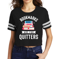 Funny Bookmarks Are For Quitters Reading Librarian Scorecard Crop Tee | Artistshot