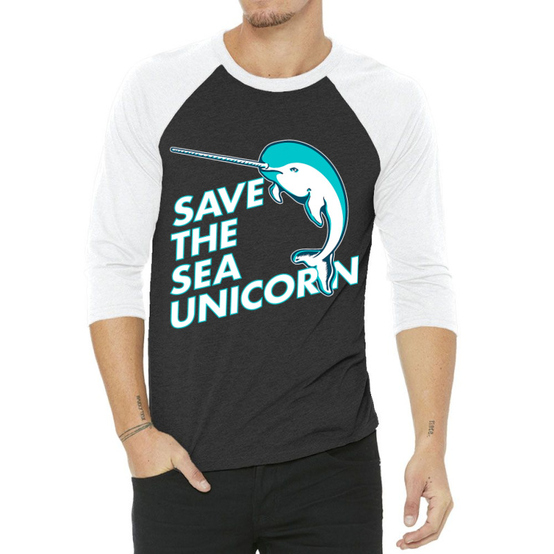 Funny Save The Sea Unicorn Narwhal T Shirt 3/4 Sleeve Shirt by RowdyTroutman | Artistshot