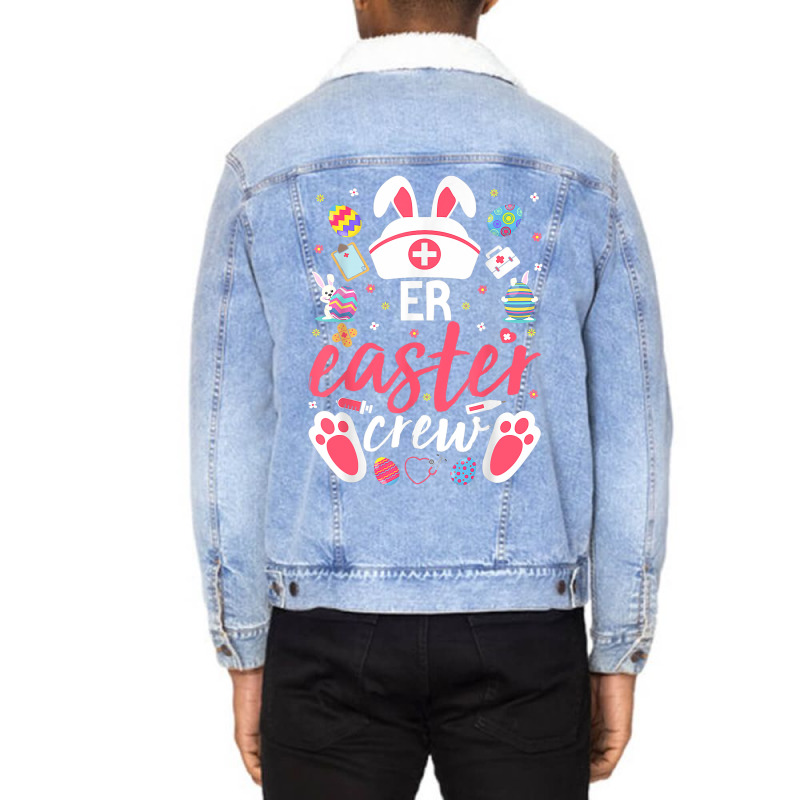 Er Easter Nurse Crew Easter Day Emergency Room Nur Unisex Sherpa-lined Denim Jacket | Artistshot