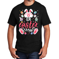 Er Easter Nurse Crew Easter Day Emergency Room Nur Basic T-shirt | Artistshot