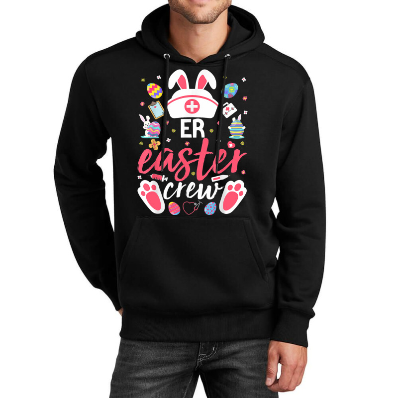 Er Easter Nurse Crew Easter Day Emergency Room Nur Unisex Hoodie | Artistshot