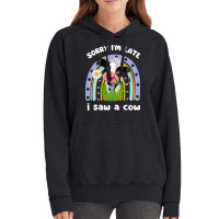 Sorry Im Late I Saw A Cow Funny Quote Design Farme Vintage Hoodie | Artistshot