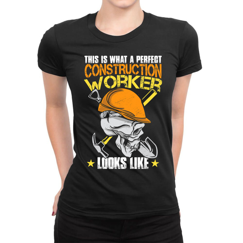 This Is What A Perfect Construction Worker Looks L Ladies Fitted T-Shirt by BristolEstes | Artistshot