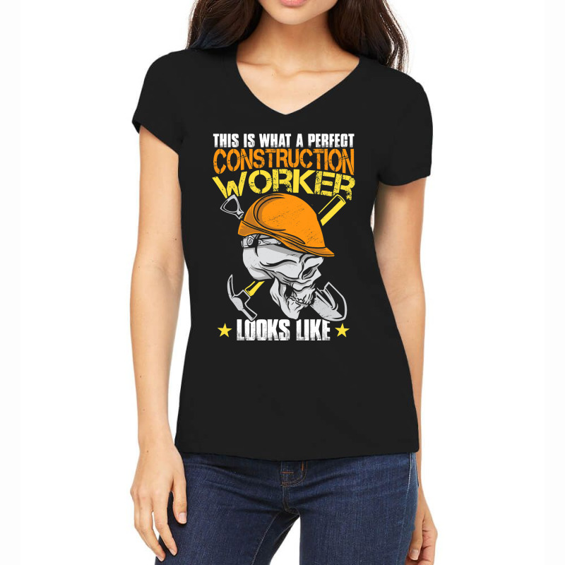 This Is What A Perfect Construction Worker Looks L Women's V-Neck T-Shirt by BristolEstes | Artistshot