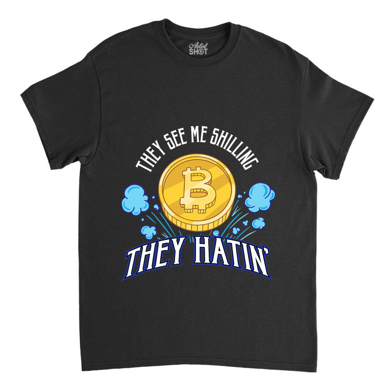 Shilling Bitcoin Cryptocurrency Investor Miner And Classic T-shirt | Artistshot