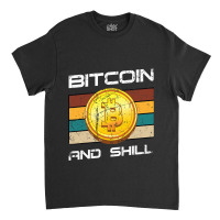 Shilling Bitcoin Cryptocurrency Investor Miner And Classic T-shirt | Artistshot