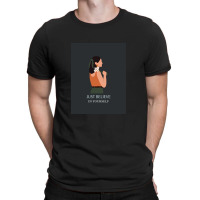 Just Believe In Yourself T Shirt Design T-shirt | Artistshot