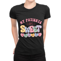 Retro Valentines Day Nurse My Patients Are Sweet H Ladies Fitted T-shirt | Artistshot