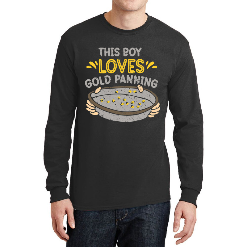 This Boy Loves Gold Panning Hobby Digging Pan Digg Long Sleeve Shirts by GiovayPool | Artistshot