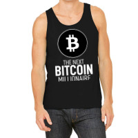 The Next Bitcoin Millionaire Crypto Currency Miner Tank Top | Artistshot